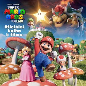 Super Mario Bros. - Oficiální kniha k filmu | Kolektiv