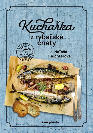 Kuchařka z rybářské chaty | Nataša Richterová