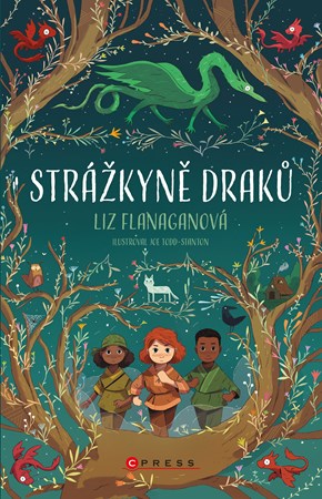 Strážkyně draků | Lenka Štěpáníková, Liz Flanaganová, Joe Todd-Stanton