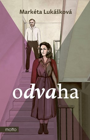 Odvaha | Markéta Lukášková, Gabriela Šupíková