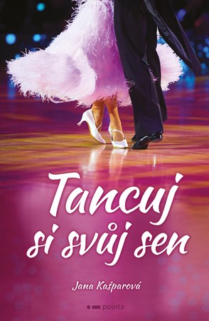 Tancuj si svůj sen | Jana Kašparová