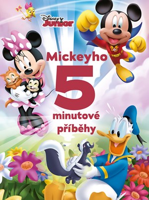 Disney Junior - Mickeyho 5minutové příběhy | Kolektiv, Petra Vichrová