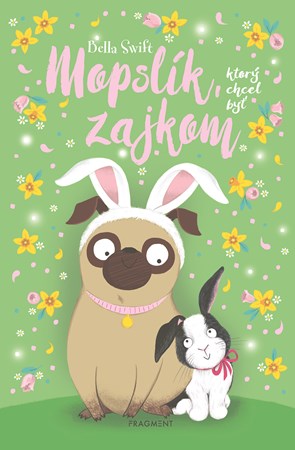 Mopslík, ktorý chcel byť zajkom (slovensky)