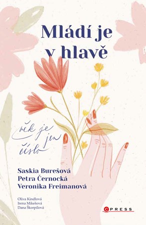 Mládí je v hlavě | Petra Černocká, Jarmila Frejtichová, Saskia Burešová, Veronika Freimanová