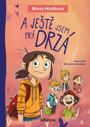 A ještě jsem prý drzá | Marta Hlušíková, Jana Pátková, Michaela Večerková