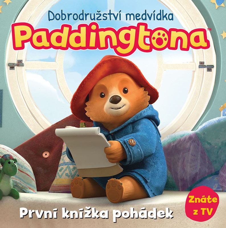 DOBRODRUŽSTVÍ MEDVÍDKA PADDINGTONA-PRVNÍ KNÍŽKA POHÁDEK