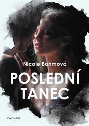 Poslední tanec | Barbora Špundová, Nicole Böhmová