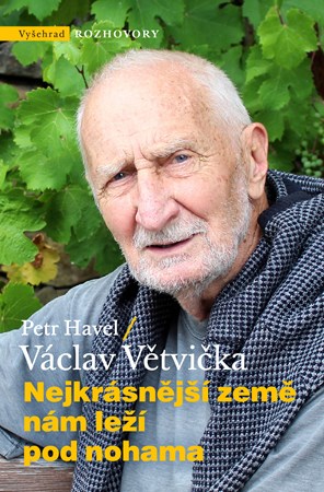 Nejkrásnější země nám leží pod nohama | Václav Větvička, Petr Havel