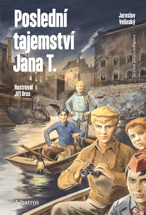 Poslední tajemství Jana T. | Jiří Grus, Jaroslav Velinský, Jaroslav Velinský