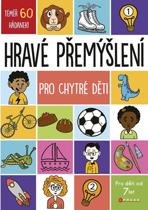 Hravé přemýšlení pro chytré děti | Kolektiv, Marie Dupalová