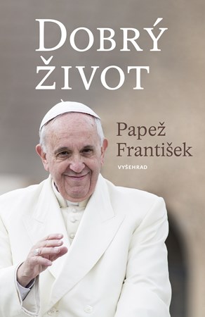 Dobrý život | Jana Gruberová, Papež František