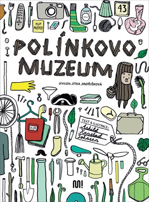 Polínkovo muzeum | Ashild Kanstad Johnsen, Jitka Jindřišková