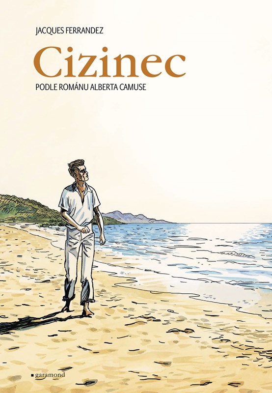 Levně Cizinec | Albert Camus, Jacques Ferrandez