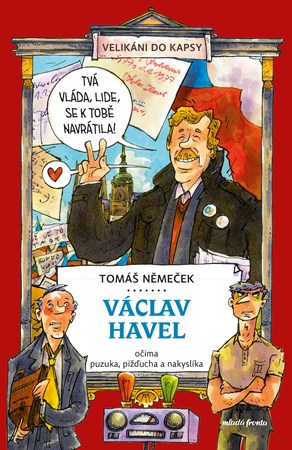 Václav Havel očima puzuka, pižďucha a nakyslíka | Tomáš Chlud, Tomáš Němeček