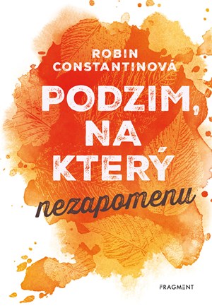 Podzim, na který nezapomenu | Lucie Schürerová, Robin Constantine