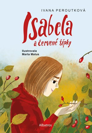Isabela a červené šípky | Ivana Peroutková, Marta Matus
