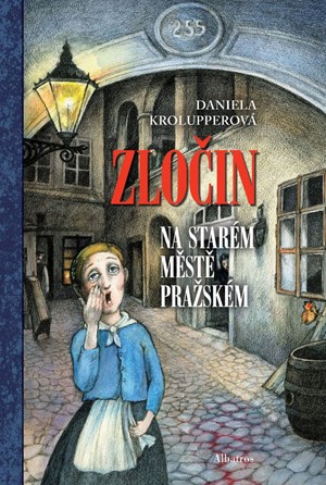 Zločin na Starém Městě pražském | Daniela Krolupperová, Barbora Kyšková