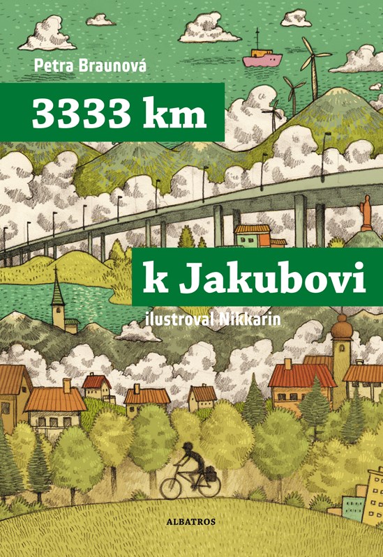 Levně 3333 km k Jakubovi | Petra Braunová, Nikkarin, Miroslav Korbel