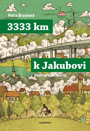 3333 km k Jakubovi | Petra Braunová, Nikkarin, Miroslav Korbel