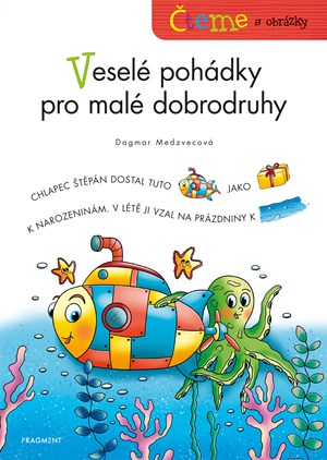 Čteme s obrázky – Veselé pohádky pro malé dobrodruhy  | Dagmar Medzvecová, Dagmar Medzvecová