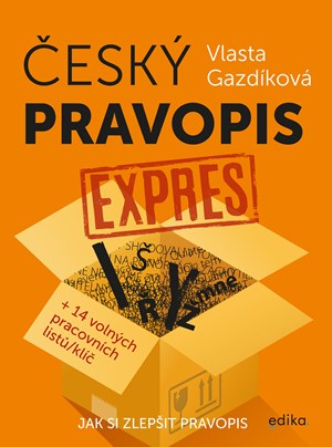 Český pravopis expres | Jaroslava Kučerová, Vlasta Gazdíková
