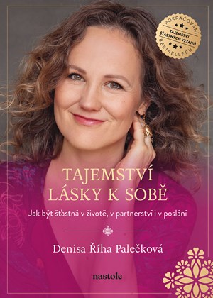 Tajemství lásky k sobě | Denisa Říha Palečková