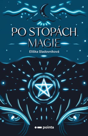 Po stopách magie | Eliška Sladovníková