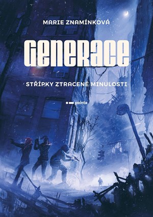 Generace: Střípky ztracené minulosti | Marie Znamínková