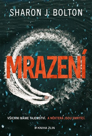 Mrazení | Sharon J. Bolton, Alena Byrne