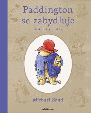 Paddington se zabydluje | Lucie Křesťanová, Michael Bond, Peggy Fortnum