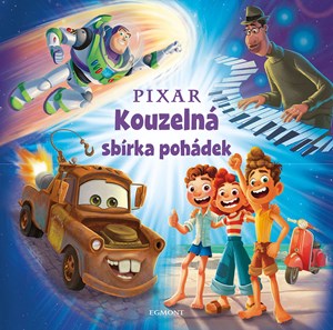 Pixar - Kouzelná sbírka pohádek | Kolektiv, Irena Steinerová