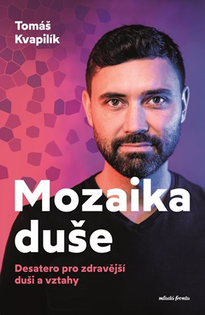 Mozaika duše | Tomáš Kvapilík