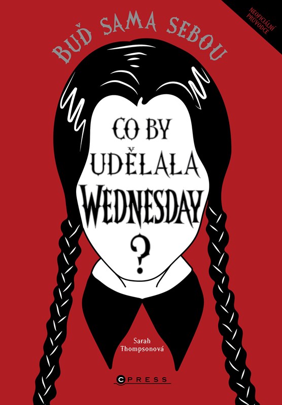 CO BY UDĚLALA WEDNESDAY?BUĎ SAMA SEBOU