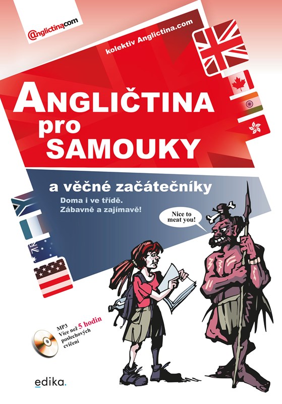 ANGLIČTINA PRO SAMOUKY A VĚČNÉ ZAČÁTEČNÍKY (MP3 KE STAŽENÍ)