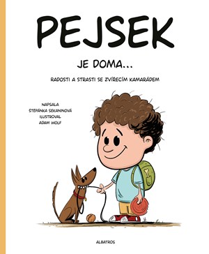 Pejsek je doma... | Štěpánka Sekaninová, Adam Wolf