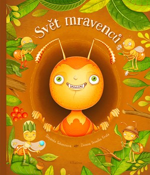 Svět mravenců | Štěpánka Sekaninová, Zuzana Krutá