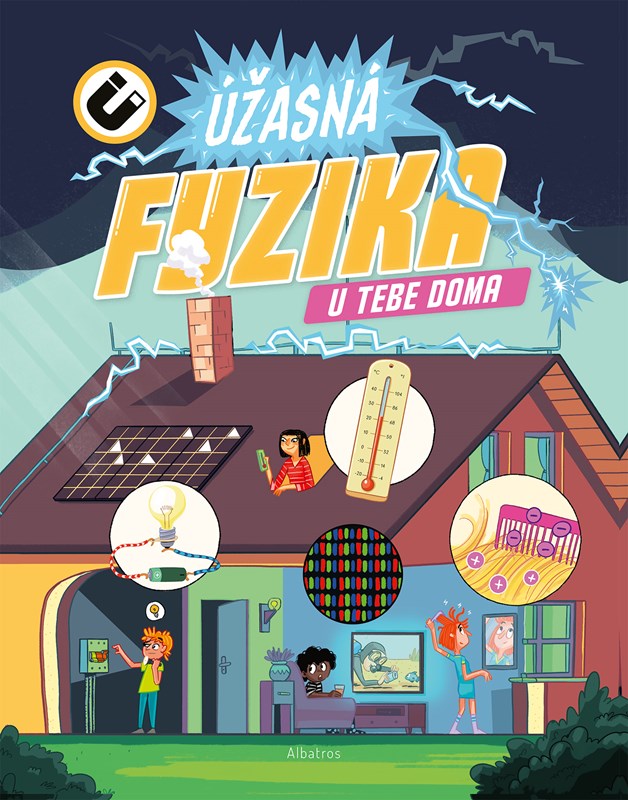 ÚŽASNÁ FYZIKA U TEBE DOMA