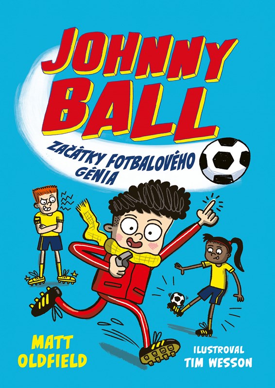 Levně Johnny Ball: začátky fotbalového génia | Jan Dvořák, Matt Oldfield, Tim Wesson