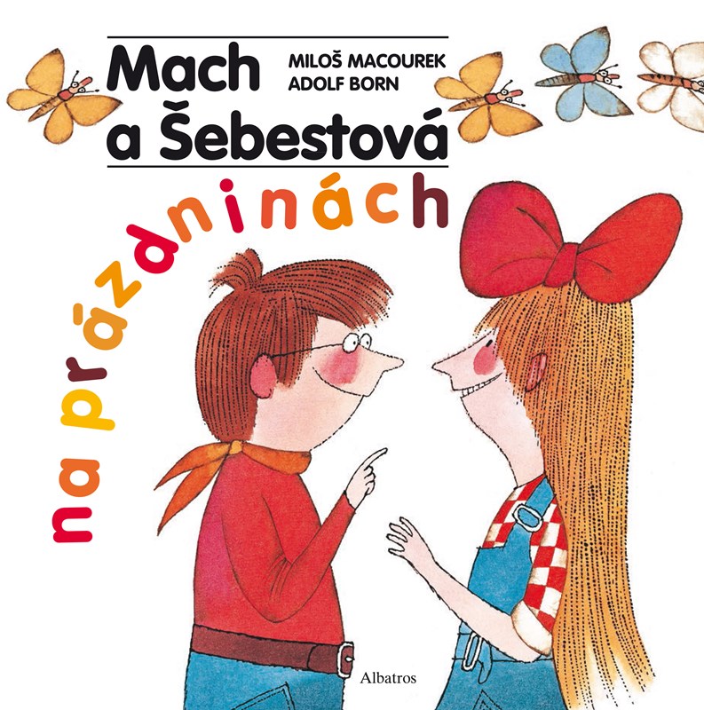 MACH A ŠEBESTOVÁ NA PRÁZDNINÁCH