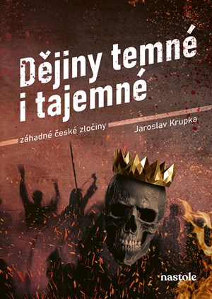 Dějiny temné i tajemné | Jaroslav Krupka