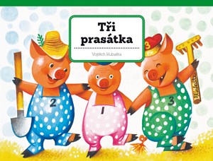 Tři prasátka | Vojtěch Kubašta