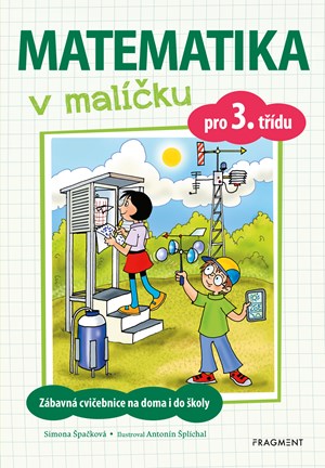 Matematika v malíčku pro 3. třídu | Antonín Šplíchal, Simona Špačková