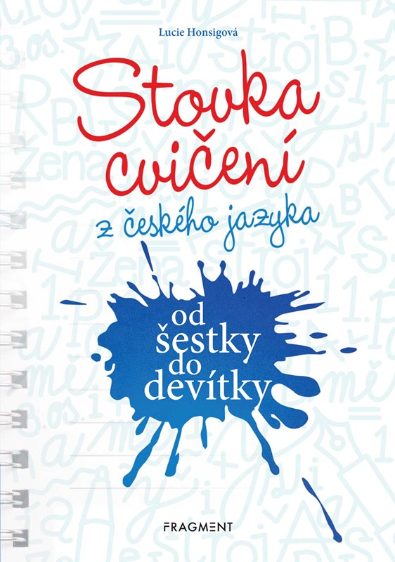 STOVKA CVIČENÍ Z ČESKÉHO JAZYKA OD ŠESTKY DO DEVÍTKY