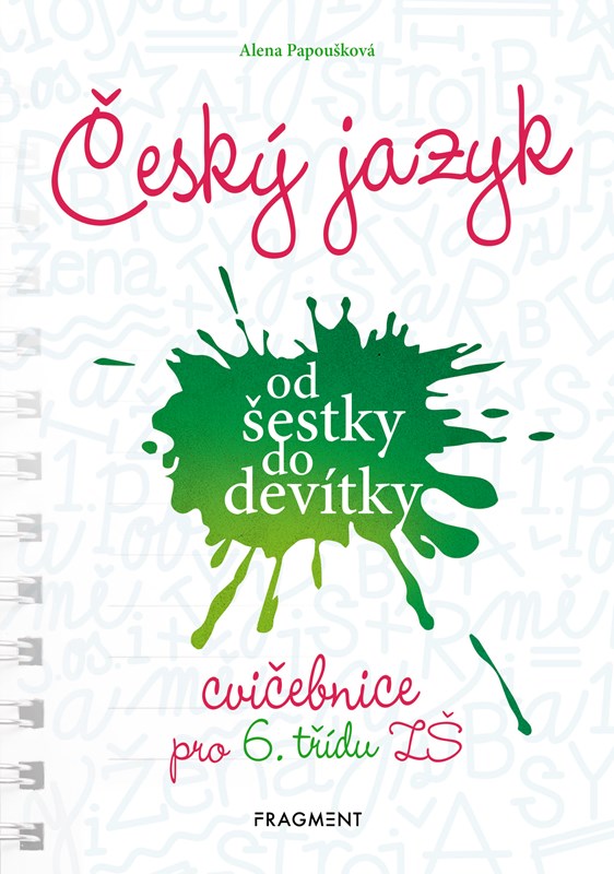 ČESKÝ JAZYK OD ŠESTKY DO DEVÍTKY CVIČEBNICE PRO 6. TŘÍDU ZŠ