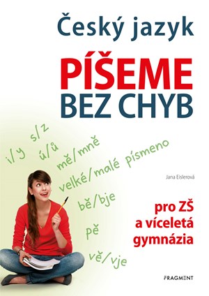 Český jazyk – Píšeme bez chyb | Jana Eislerová, Antonín Šplíchal