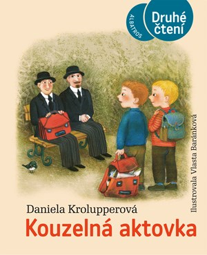 Kouzelná aktovka | Daniela Krolupperová, Vlasta Baránková