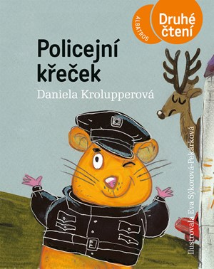 Policejní křeček | Daniela Krolupperová, Eva Sýkorová-Pekárková