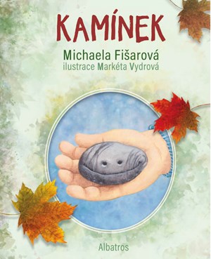 Kamínek | Markéta Vydrová, Michaela Fišarová