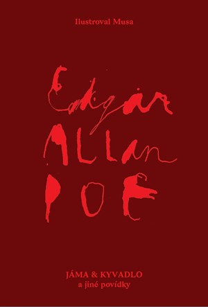 Jáma a kyvadlo a jiné povídky | Lukáš Musa Musil, Edgar Alan Poe