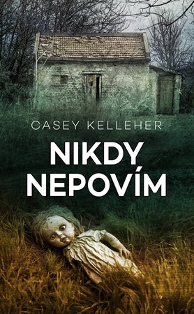 Nikdy nepovím | Jana Pacnerová, Casey Kelleher